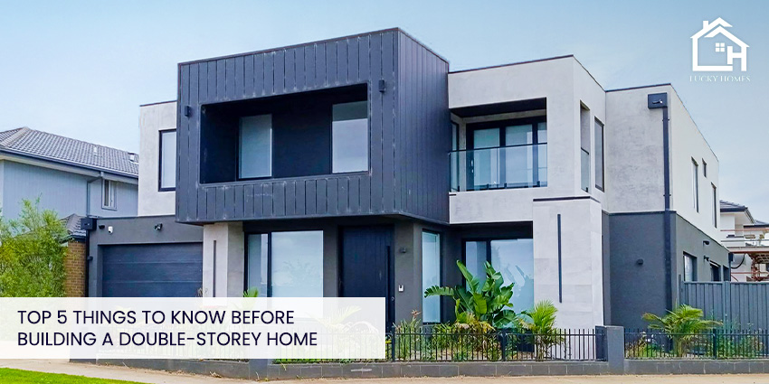 Top 5 Things to Know Before Building a Double-Storey Home